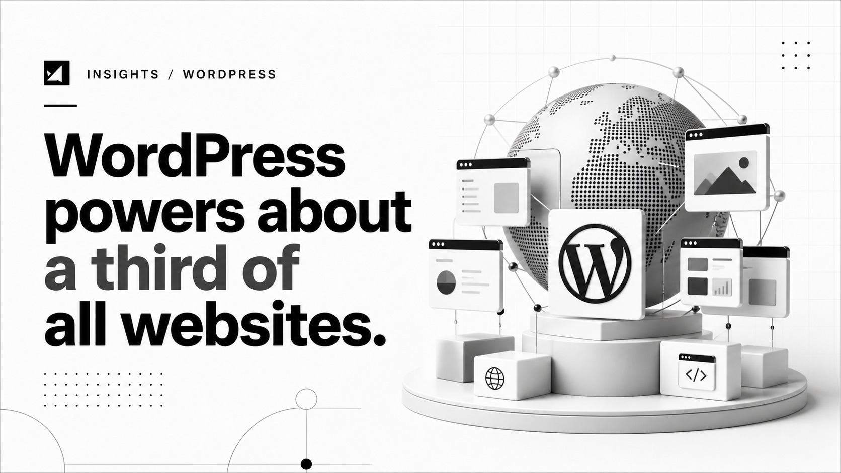 WordPress powers about a third of all websites.